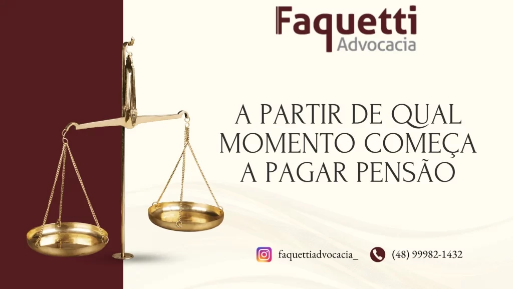 A Partir de Qual Momento Começa a Pagar Pensão?